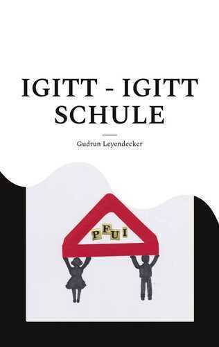 Igitt - Igitt Schule — Gudrun Leyendecker