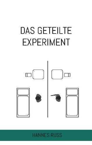 Das geteilte Experiment — Hannes Russ