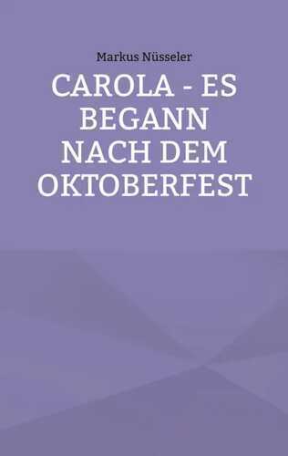 Carola - es begann nach dem Oktoberfest