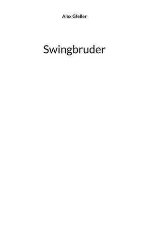 Swingbruder — Alex Gfeller