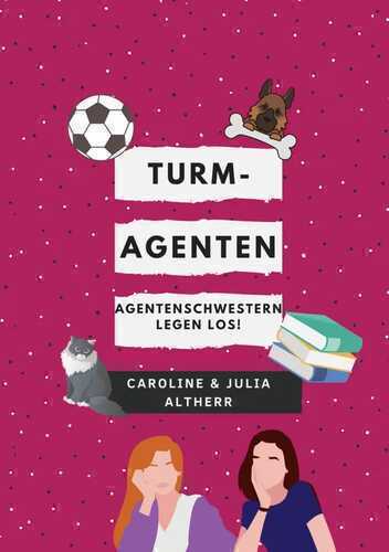 Turmagenten — Caroline Altherr