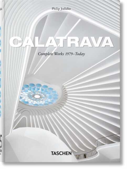Calatrava. Complete Works 1979–Today