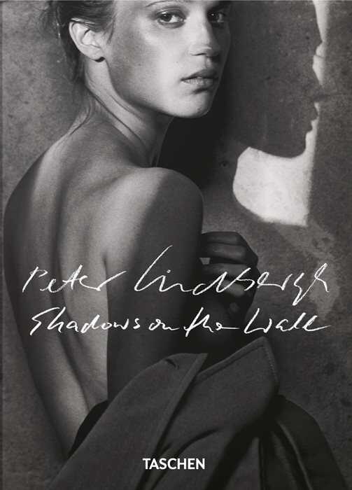 Peter Lindbergh. Shadows on the wall. 45th Ed. Ediz. inglese, francese e tedesca