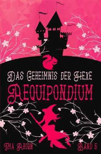 Aequipondium: Das Geheimnis der Hexe