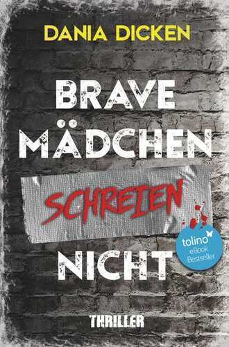 Brave Mädchen schreien nicht