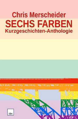 Sechs Farben — Chris Merscheider