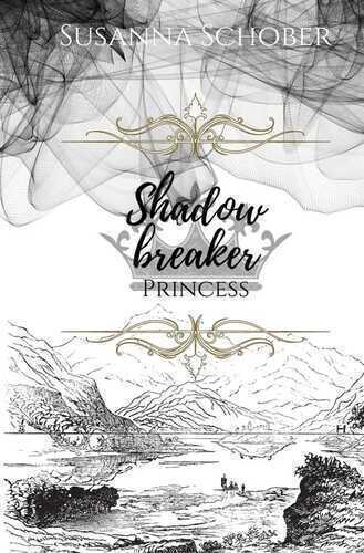 Shadowbreaker Princess — Susanna Schober