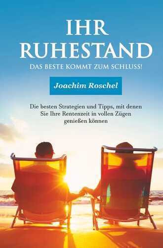 IHR RUHESTAND - Das Beste kommt zum Schluss!