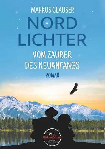Nordlichter: Vom Zauber des Neuanfangs