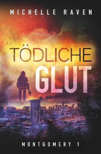 Tödliche Glut — Michelle Raven