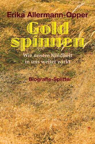 Gold spinnen — Erika Allermann-Opper