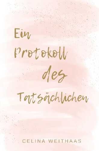 Ein Protokoll des Tatsächlichen