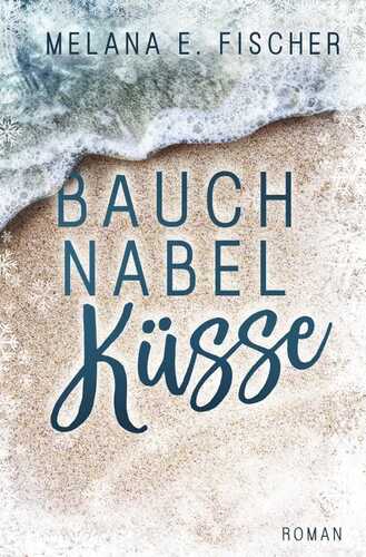 Föhr Reihe / Bauchnabelküsse