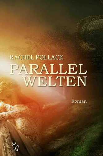 PARALLELWELTEN — Rachel Pollack