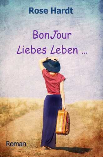 Bonjour Liebes Leben