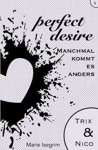 perfect desire / Trix & Nico
