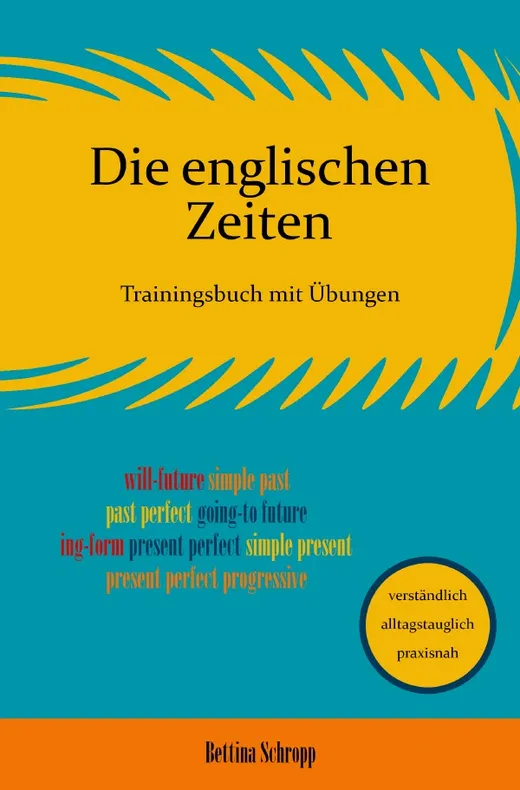 Sicheres Englisch / Die englischen Zeiten: Trainingsbuch mit Übungen: DE