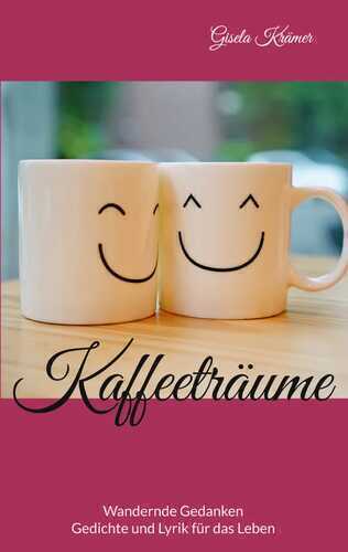 Kaffeeträume — Gisela Krämer