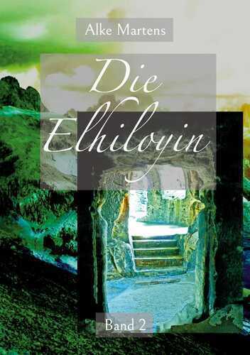 Die Elhiloyin — Alke Martens