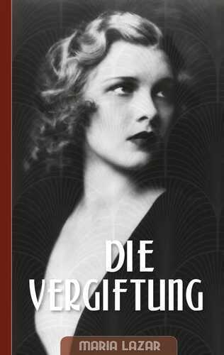 Die Vergiftung — Maria Lazar