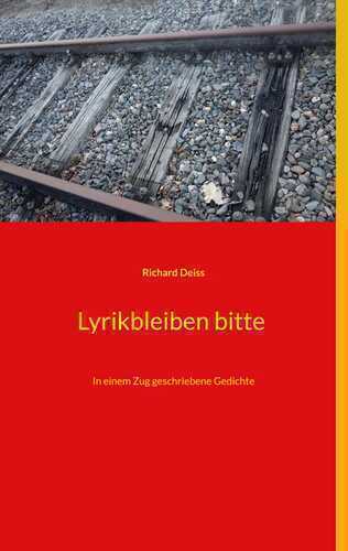 Lyrikbleiben bitte — Richard Deiss