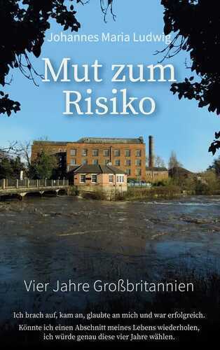 Mut zum Risiko — Johannes Maria Ludwig