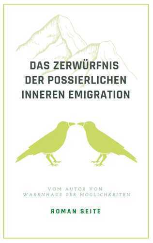 Das Zerwürfnis der possierlichen inneren Emigration