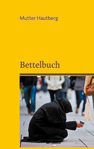 Bettelbuch — Mutter Hautberg