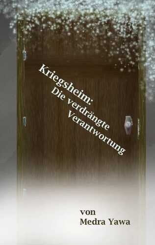 Kriegsheim: Die verdrängte Verantwortung
