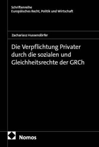 Die Verpflichtung Privater durch die sozialen und Gleichheitsrechte der GRCh