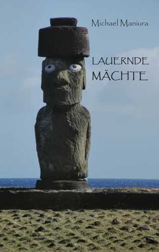 Lauernde Mächte — Michael Maniura
