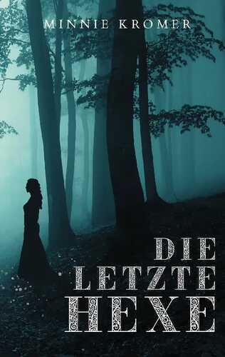 Die letzte Hexe