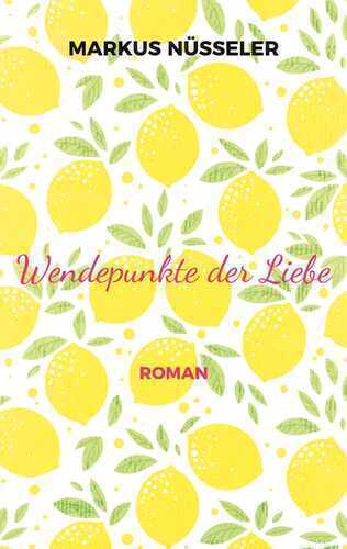 Wendepunkte der Liebe — Markus Nüsseler