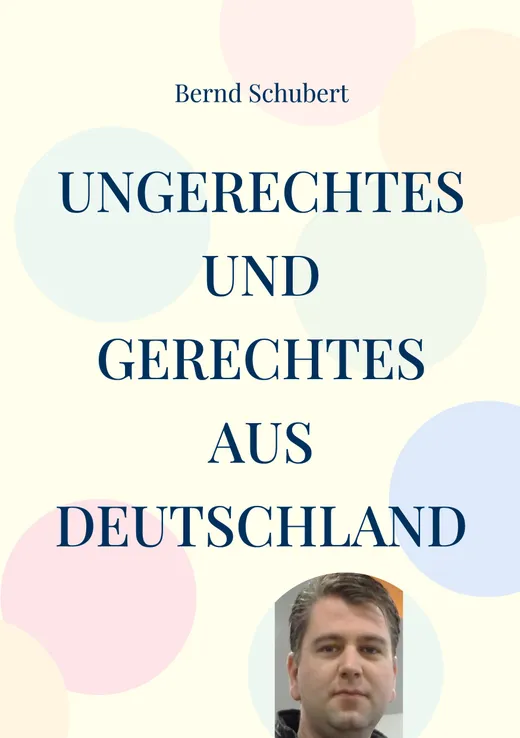 Ungerechtes und Gerechtes aus Deutschland