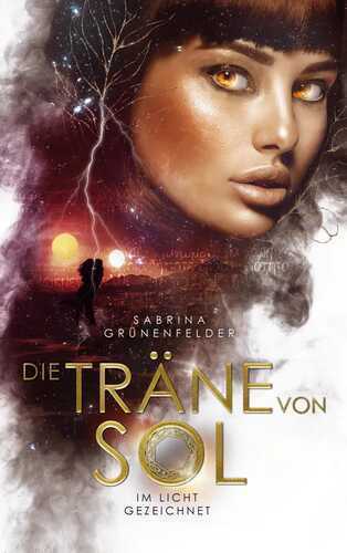 Die Träne von Sol — Sabrina Grünenfelder