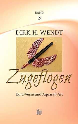 Zugeflogen — Dirk H. Wendt