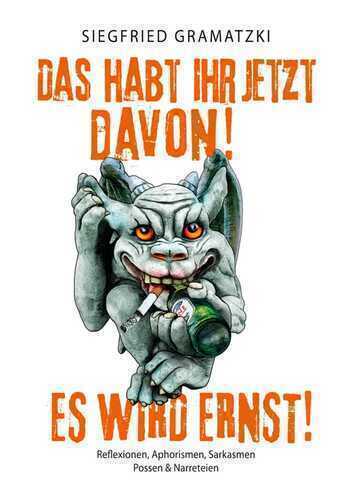 Das habt Ihr jetzt davon! Es wird ernst!