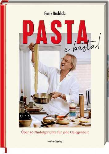 Pasta e basta! — Frank Buchholz