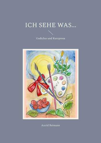 Ich sehe was... — Astrid Reimann