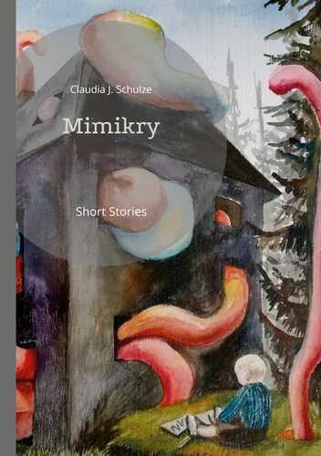 Mimikry — Claudia J. Schulze
