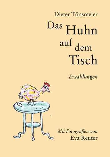 Das Huhn auf dem Tisch