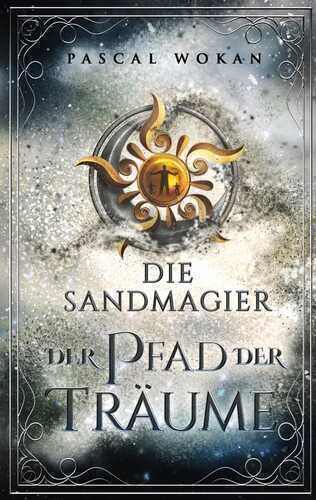 Die Sandmagier — Pascal Wokan