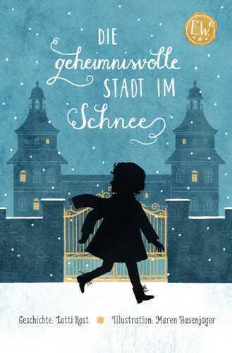 Emily Wright / Die geheimnisvolle Stadt im Schnee