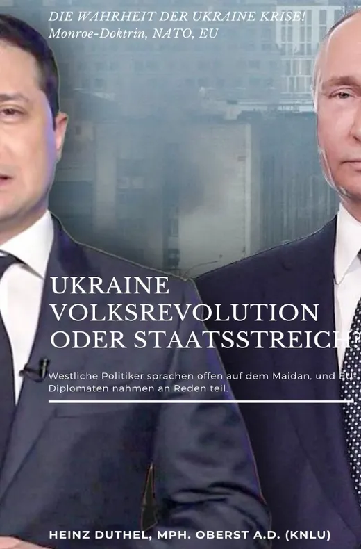 UKRAINE VOLKSREVOLUTION ODER STAATSSTREICH?: Monroe-Doktrin, NATO, EU. Ukraine über alles