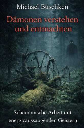 Dämonen verstehen und entmachten