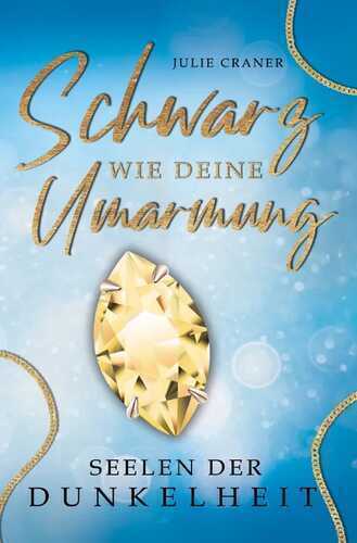 Seelen der Dunkelheit / Schwarz wie deine Umarmung