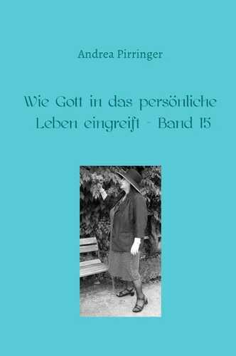 Wie Gott in das persönliche Leben eingreift / Wie Gott in das persönliche Leben eingreift - Band 15