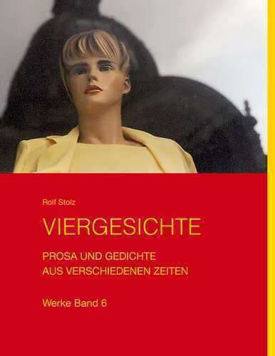 Viergesichte — Rolf Stolz