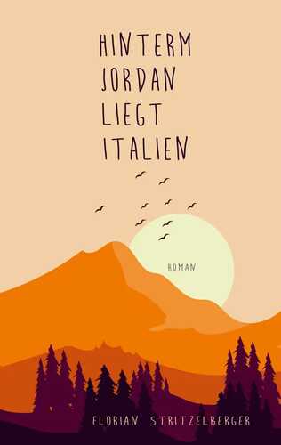 Hinterm Jordan liegt Italien