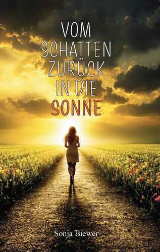 Vom Schatten zurück in die Sonne